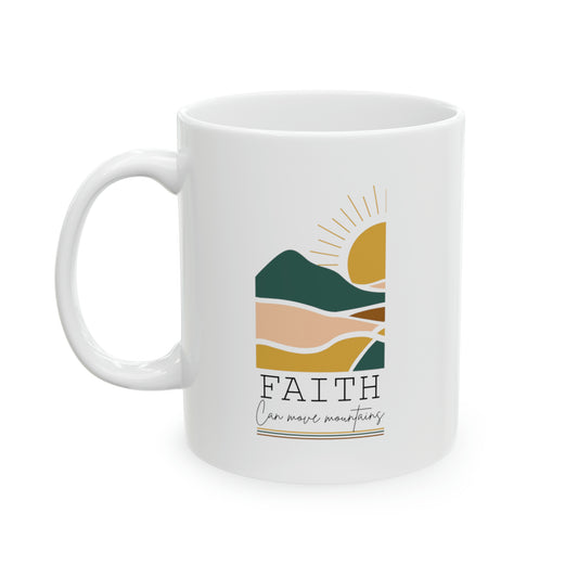 Faith Can Move Mountains | Coffee Mug