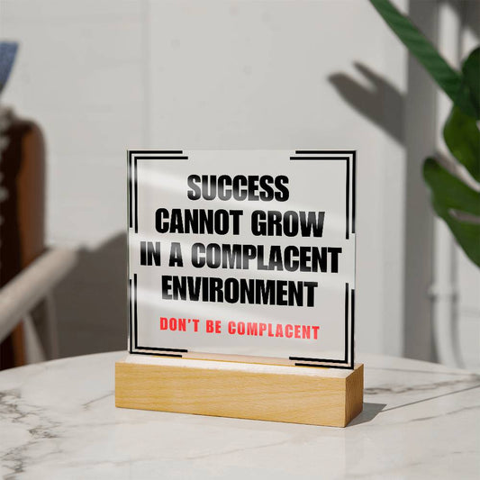 Success Cannot Grow In a Complacent Environment, Motivational Office Decor, Office Desk Accessories, Inspirational Office Sign