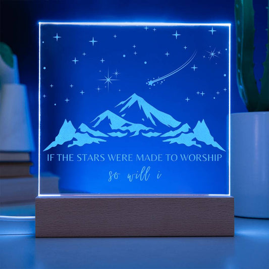 If the Stars Were Made to Worship | Engraved Acrylic Plaque