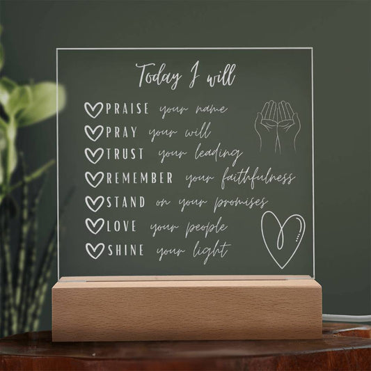 Today I Will | Engraved Acrylic Plaque
