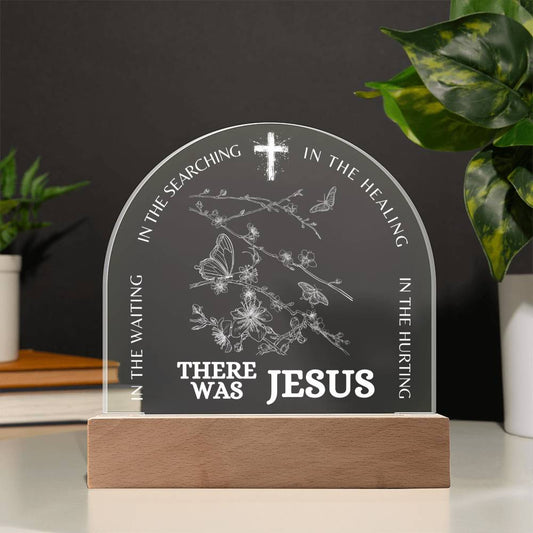 In The Waiting There Was Jesus | Acrylic Plaque
