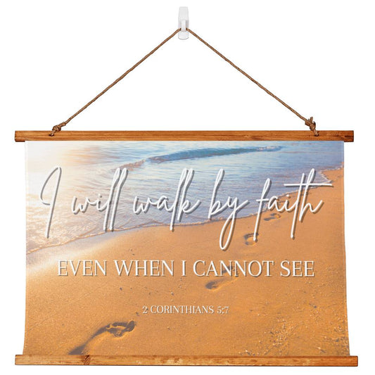 I Walk By Faith Even When I Cannot See | Horizontal Wall Tapestry