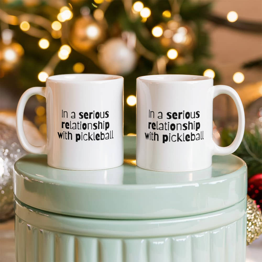 Gift Pickleball Mug - Funny Gift for Pickleball Lovers - In a Serious Relationship with Pickleball Cup, Minimalist