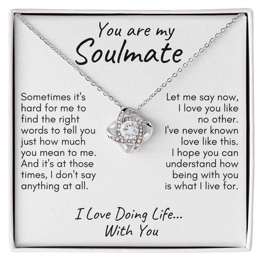 You Are My Soulmate - Love Doing Life With You | Love Knot Necklace