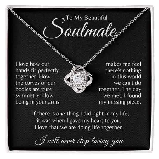 To My Beautiful Soulmate | I Will Never Stop Loving You | Love Knot Necklace
