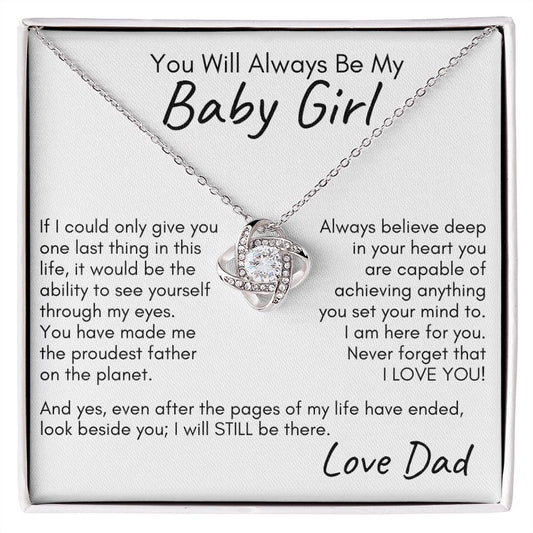 You Will Always Be My Baby Girl - One Last Thing | Love Knot Necklace
