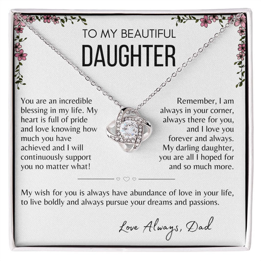To My Beautiful Daughter - Love Always, Dad | Love Knot Necklace
