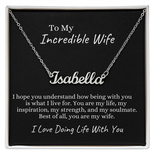 To My Incredible Wife - Doing Life With You | Personalized Name Necklace
