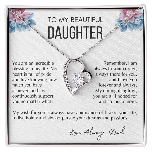 To My Beautiful Daughter - Love Always, Dad | Forever Heart Necklace