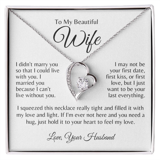 To My Beautiful Wife - I Can't Live Without You | Forever Love Necklace