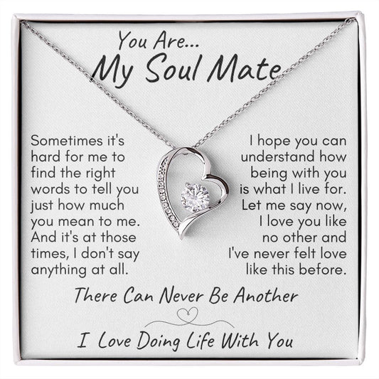 You Are... My Soul Mate - There Can Never Be Another | Forever Love Necklace